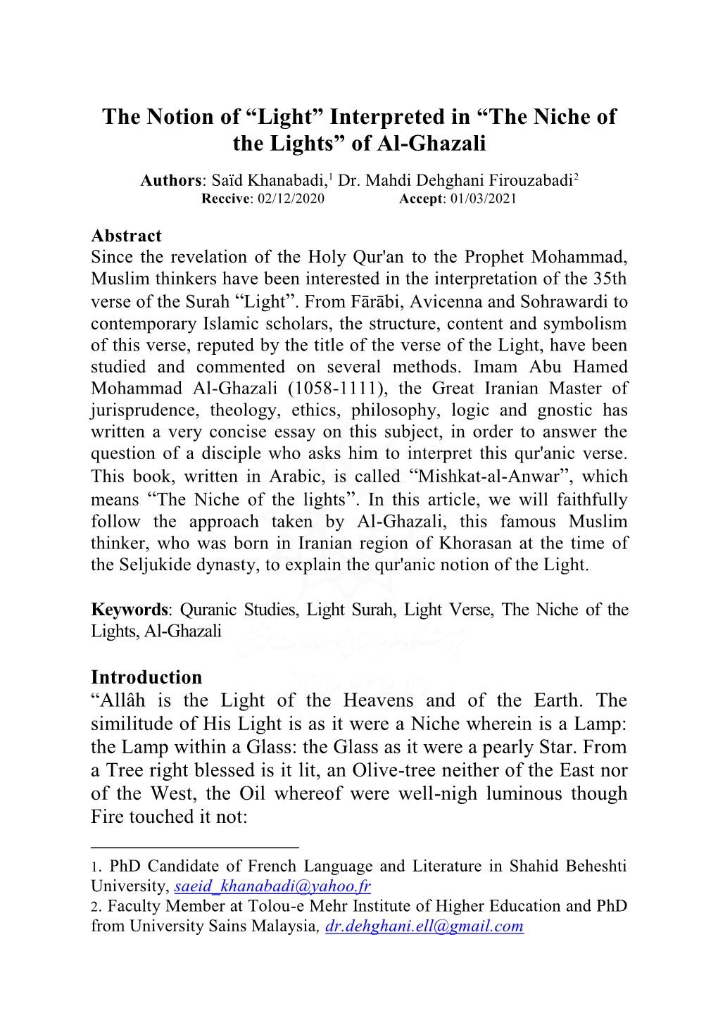 The Notion of “Light” Interpreted in “The Niche of the Lights” of Al-Ghazali Authors: Saïd Khanabadi,1 Dr