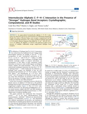H−C Interaction in the Presence of “Stronger” Hydrogen Bond Acceptors: Crystallographic, Computational, and IR Studies Cody Ross Pitts, Maxime A