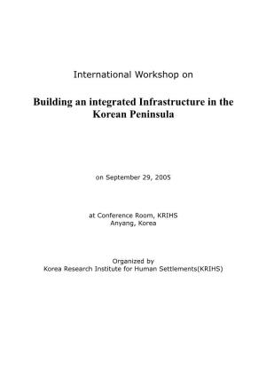 Building an Integrated Infrastructure in the Korean Peninsula