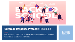 Guidance for COVID-19 Outbreak Response in Pre K-12 Schools Version 6.2 (Updated September 10, 2021) Table of Contents