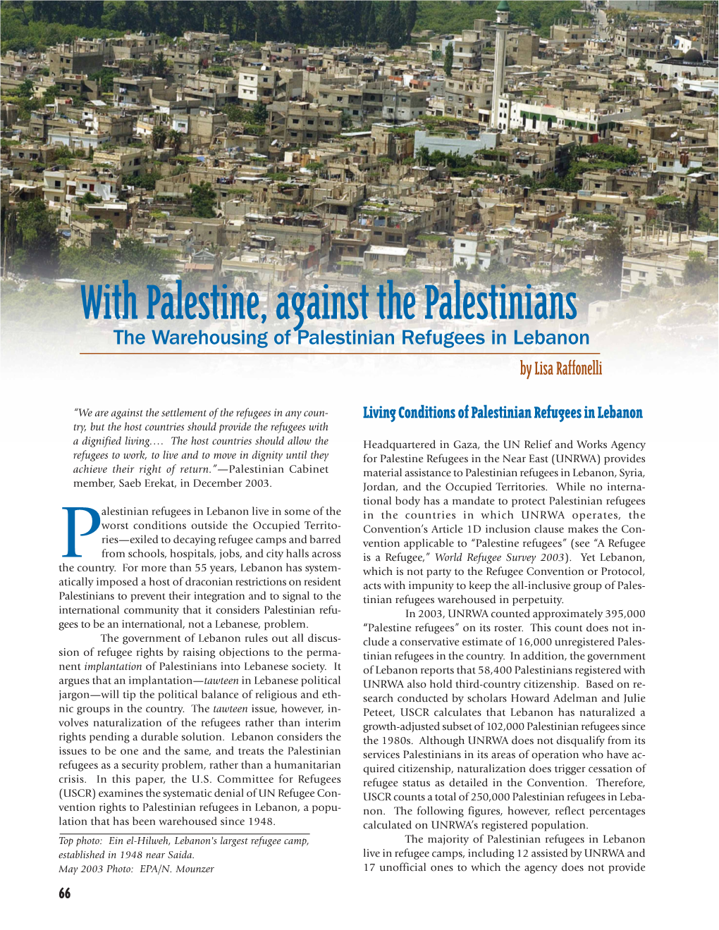 With Palestine, Against the Palestinians the Warehousing of Palestinian Refugees in Lebanon by Lisa Raffonelli