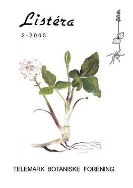TELEMARK BOTANISKE FORENING LISTÉRA - Tidsskrift for Telemark Botaniske Forening (NBF, Telemarksavdelingen) 20