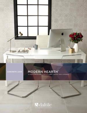 Modern Hearth™ Glazed Porcelain Floor & Glazed Ceramic Wall & Mosaic Modern Hearth™ Glazed Porcelain Floor & Glazed Ceramic Wall & Mosaic
