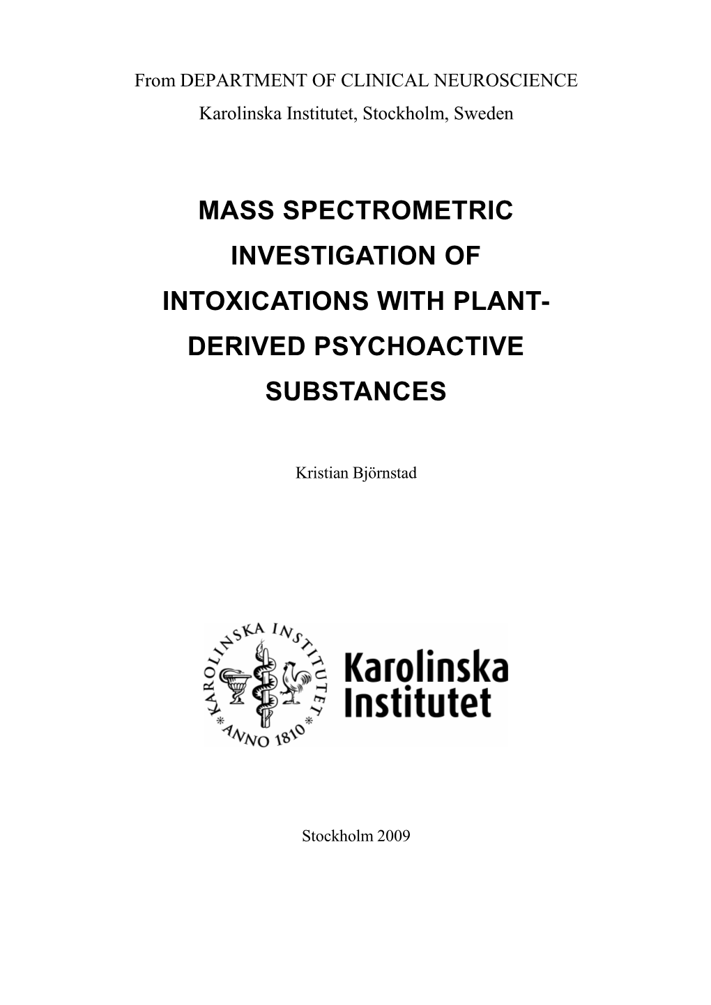 Mass Spectrometric Investigation of Intoxications with Plant- Derived Psychoactive Substances