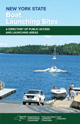 NEW YORK STATE Boat Launching Sites a DIRECTORY of PUBLIC ACCESS and LAUNCHING AREAS