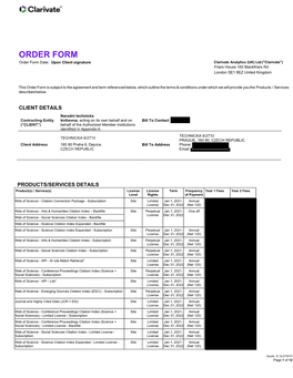 ORDER FORM Order Form Date: Upon Client Signature Clarivate Analytics (UK) Ltd ("Clarivate") Friars House 160 Blackfriars Rd London SE1 8EZ United Kingdom