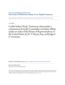 Caddo Indian Treaty. Testimony Taken Under a Commission from the Committee on Indian Affairs, Under an Order of the House Of