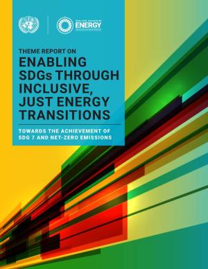 ENABLING Sdgs THROUGH INCLUSIVE, JUST ENERGY TRANSITIONS