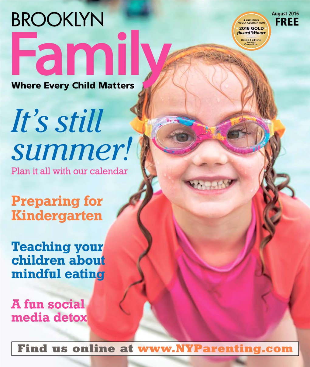 BROOKLYN FREE Family Where Every Child Matters It’S Still Summer! Plan It All with Our Calendar