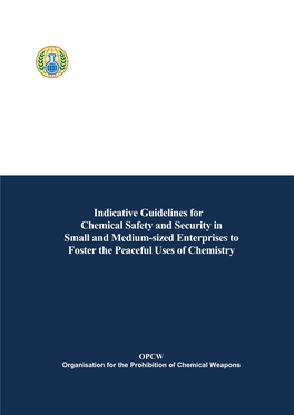 Indicative Guidelines for Chemical Safety and Security in Small and Medium-Sized Enterprises to Foster the Peaceful Uses of Chemistry
