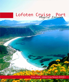 Lofoten Cruise Ports 2 Practical Infomation 3 Port Information 5 Local Tour Agents 7 Sights and Attractions 8 the Moskenes Island 9