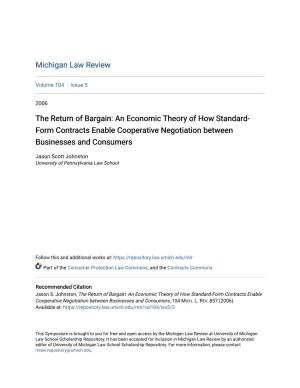The Return of Bargain: an Economic Theory of How Standard-Form Contracts Enable Cooperative Negotiation Between Businesses and Consumers, 104 MICH