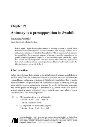 Chapter 29 Animacy Is a Presupposition in Swahili Jonathan Pesetsky ILLC, University of Amsterdam
