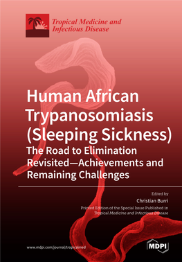 Sleeping Sickness) the Road to Elimination Revisited—Achievements and Remaining Challenges