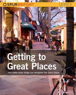 Getting to Great Places How Better Urban Design Can Strengthen San Jose’S Future Contents Lead Author Benjamin Grant