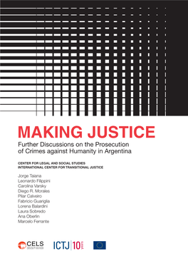 MAKING JUSTICE Further Discussions on the Prosecution of Crimes Against Humanity in Argentina