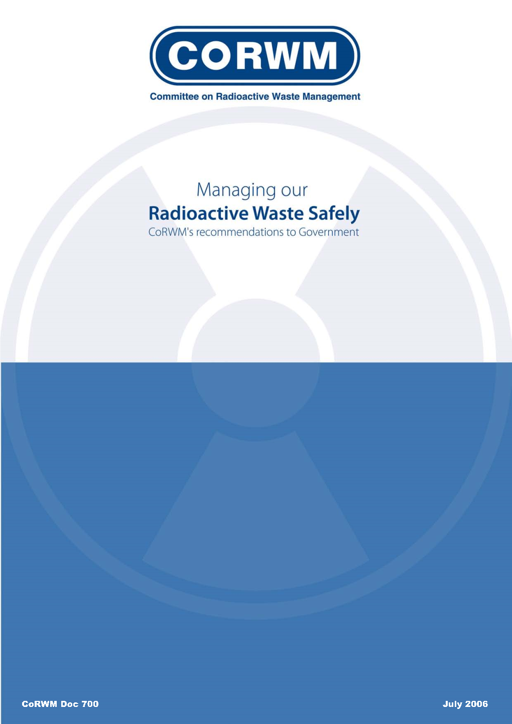 Managing Our Radioactive Waste Safely 1