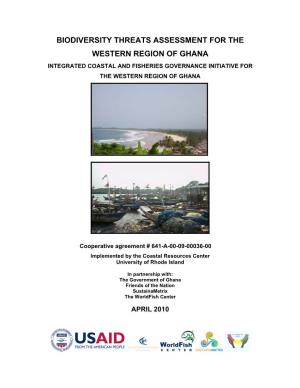 Biodiversity Threats Assessment for the Western Region of Ghana Integrated Coastal and Fisheries Governance Initiative for the Western Region of Ghana