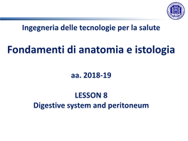 Aa. 2018-19 LESSON 8 Digestive System and Peritoneum