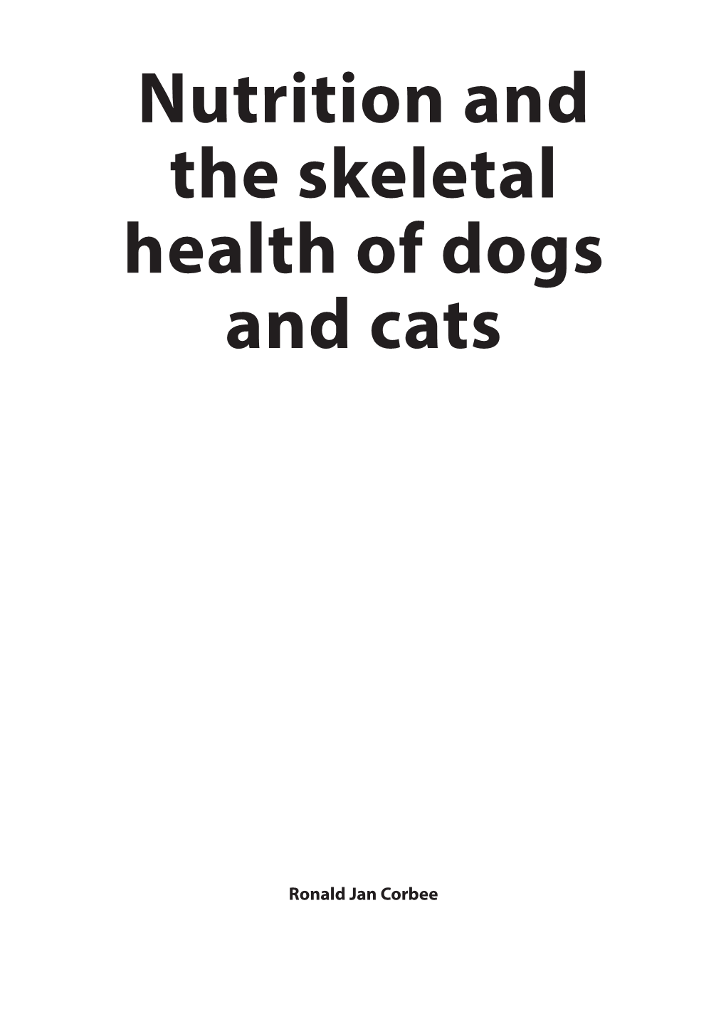 Nutrition and the Skeletal Health of Dogs and Cats