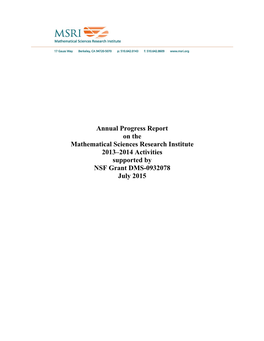 Annual Progress Report on the Mathematical Sciences Research Institute 2013–2014 Activities Supported by NSF Grant DMS-0932078 July 2015