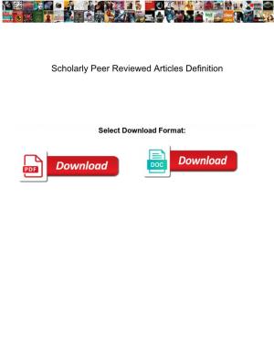 Scholarly Peer Reviewed Articles Definition