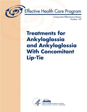 Treatments for Ankyloglossia and Ankyloglossia with Concomitant Lip-Tie Comparative Effectiveness Review Number 149