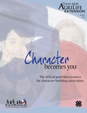 Becomes You the Official Good Idea Resource for Character-Building Curriculum