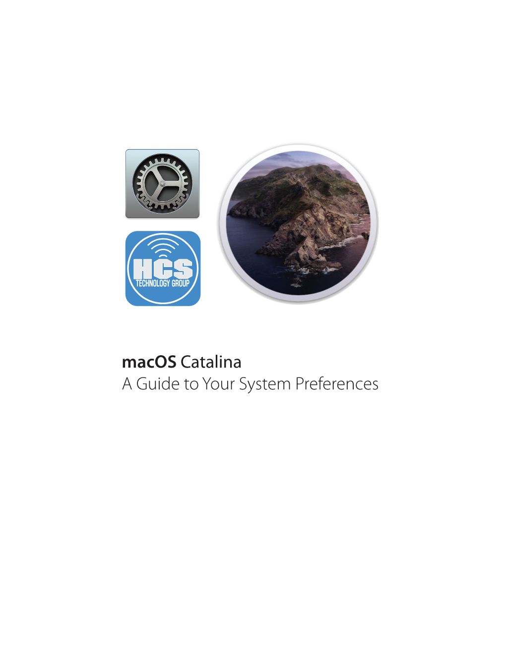 Macos Catalina a Guide to Your System Preferences HCS Technology Group Macos Mojave: a Guide to Your System Preferences
