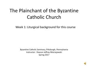 The Plainchant of the Byzantine Catholic Church