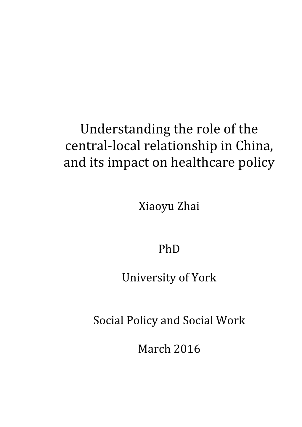 Understanding the Role of the Central-Local Relationship in China, and Its Impact on Healthcare Policy
