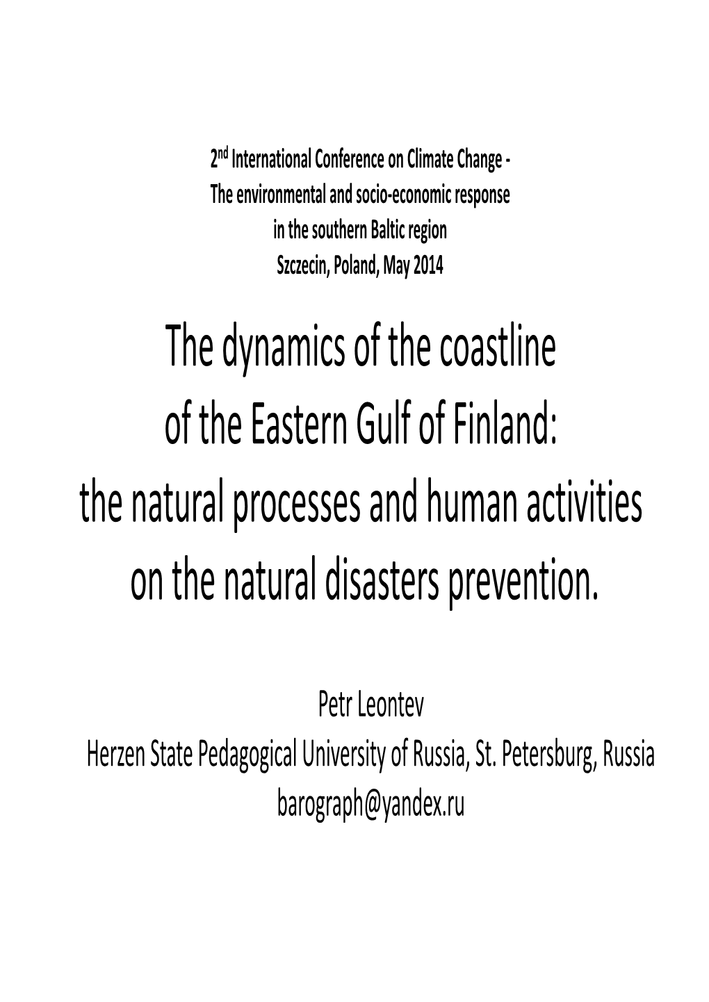 The Dynamics of the Coastline of the Eastern Gulf of Finland: the Natural Processes and Human Activities on the Natural Disasters Prevention