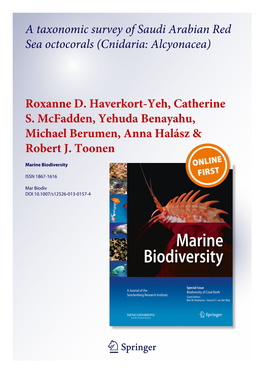 A Taxonomic Survey of Saudi Arabian Red Sea Octocorals (Cnidaria: Alcyonacea) Roxanne D. Haverkort-Yeh, Catherine S. Mcfadden