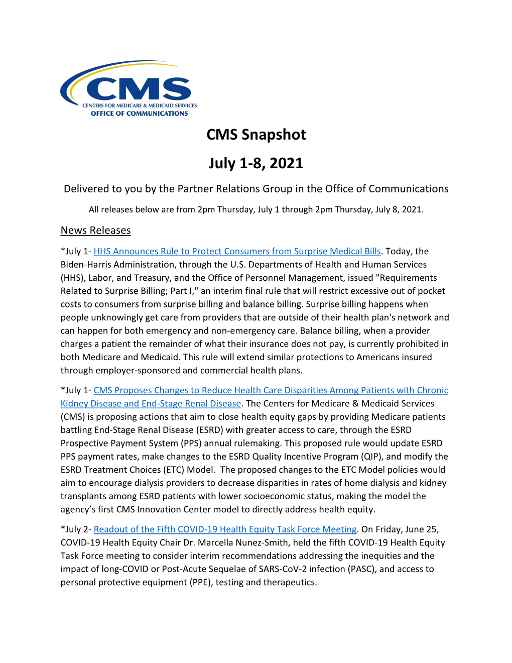 CMS Snapshot July 1-8, 2021 Delivered to You by the Partner Relations Group in the Office of Communications