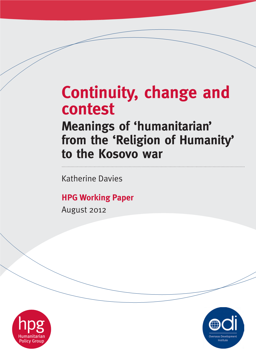 Continuity, Change and Contest: Meanings of 'Humanitarian'