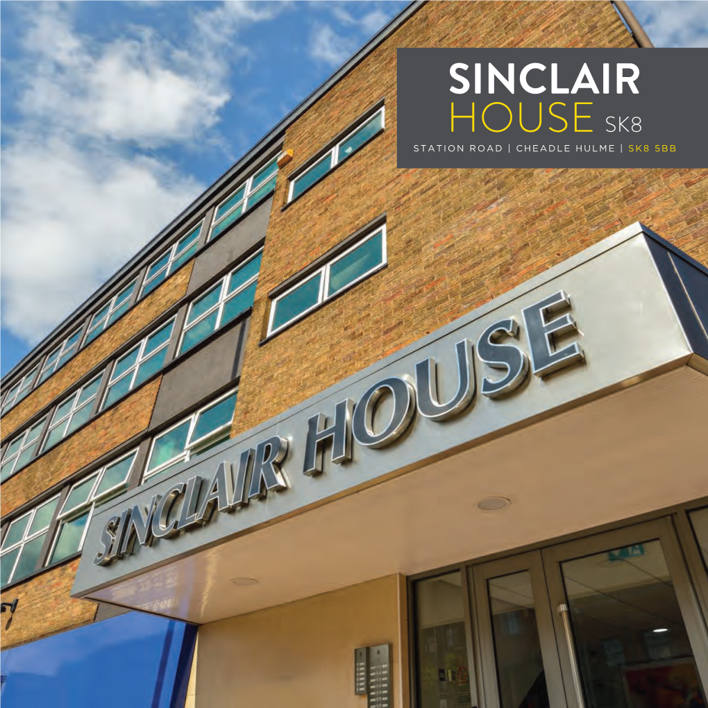 Sinclair House Sk8 Station Road | Cheadle Hulme | Sk8 5Bb a Great Place to Work Sinclair House Sk8