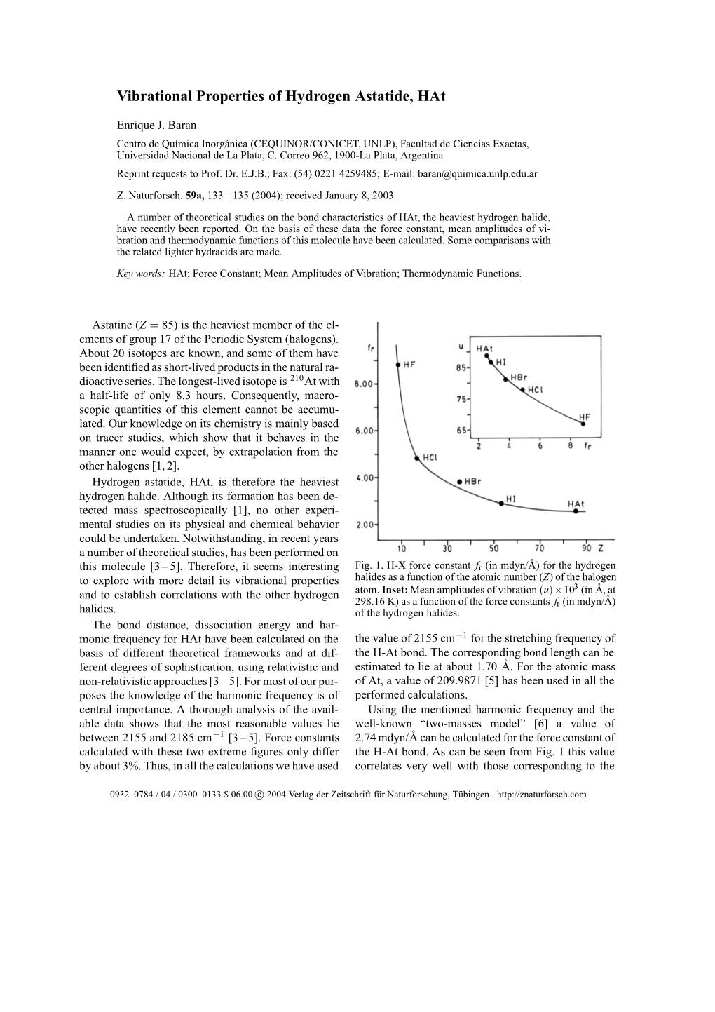 Vibrational Properties of Hydrogen Astatide, Hat