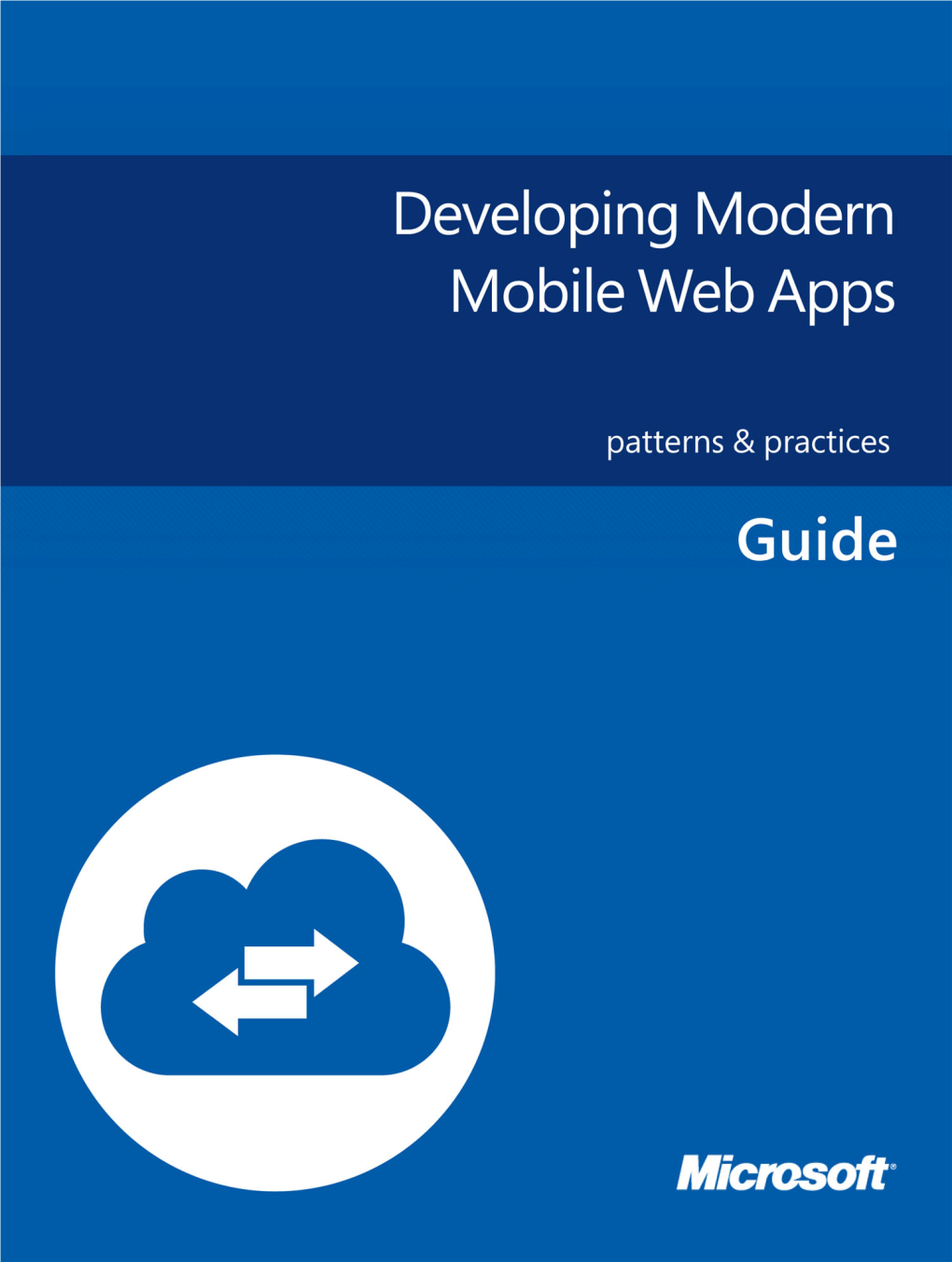 Developing Modern Mobile Web Apps Patterns & Practices