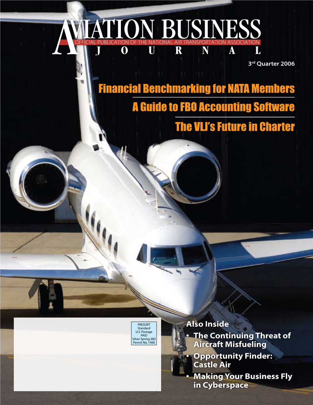 Financial Benchmarking for NATA Members a Guide to FBO Accounting Software the VLJ’S Future in Charter
