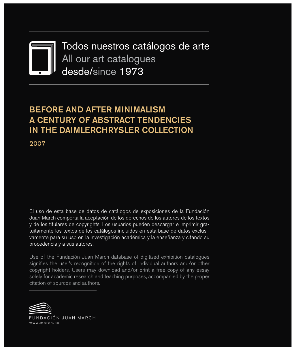 Before and After Minimalism : a Century of Abstract Tendencies in The