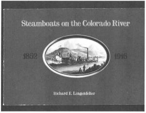 Richard E. Lingenfelter, Steamboats on the Colorado River, 1852-1916, University of Arizona Press, Tucson, 1978