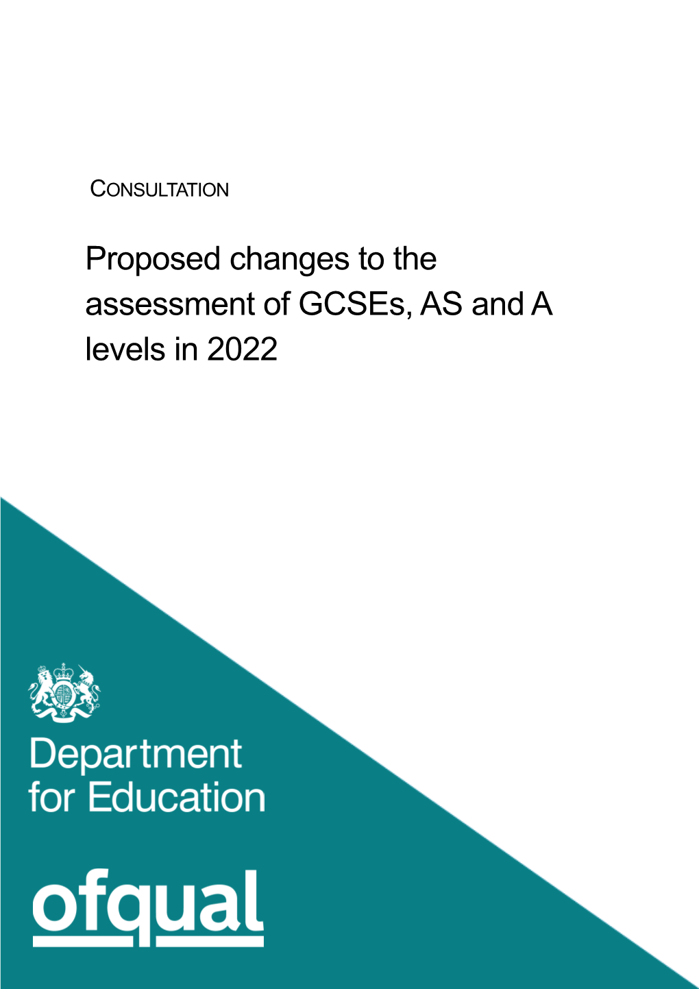 Proposed Changes to the Assessment of Gcses, AS and a Levels in 2022