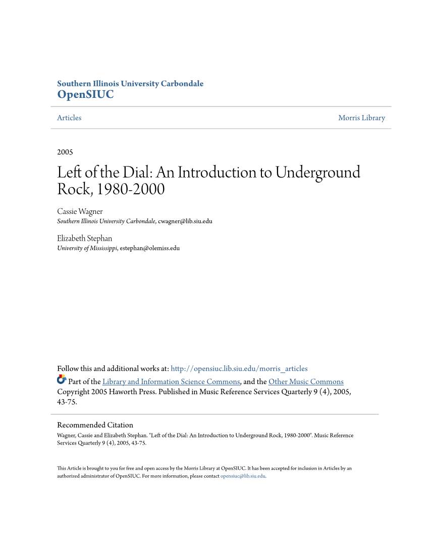 An Introduction to Underground Rock, 1980-2000 Cassie Wagner Southern Illinois University Carbondale, Cwagner@Lib.Siu.Edu