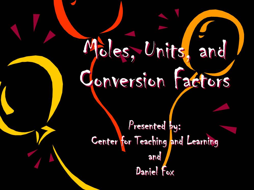 Moles, Units, and Conversion Factors