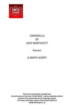CINDERELLA by JACK NORTHCOTT Extract a SMITH SCRIPT