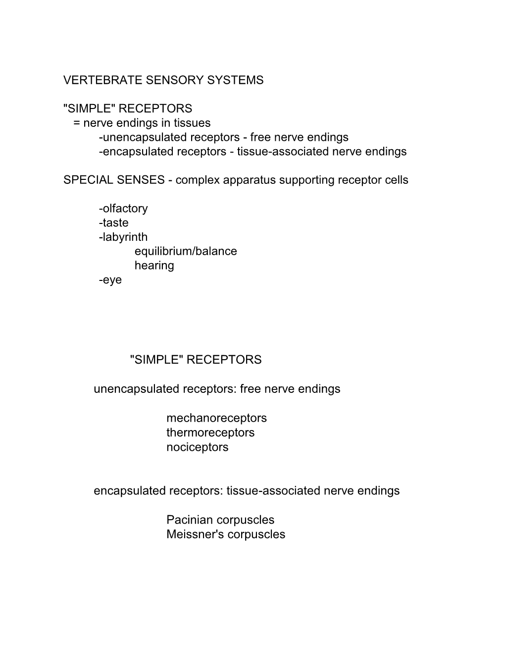 "SIMPLE" RECEPTORS Unencapsulated Receptors: Free