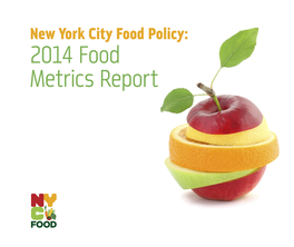 2014 Food Metrics Report Letter from the Director of Food Policy