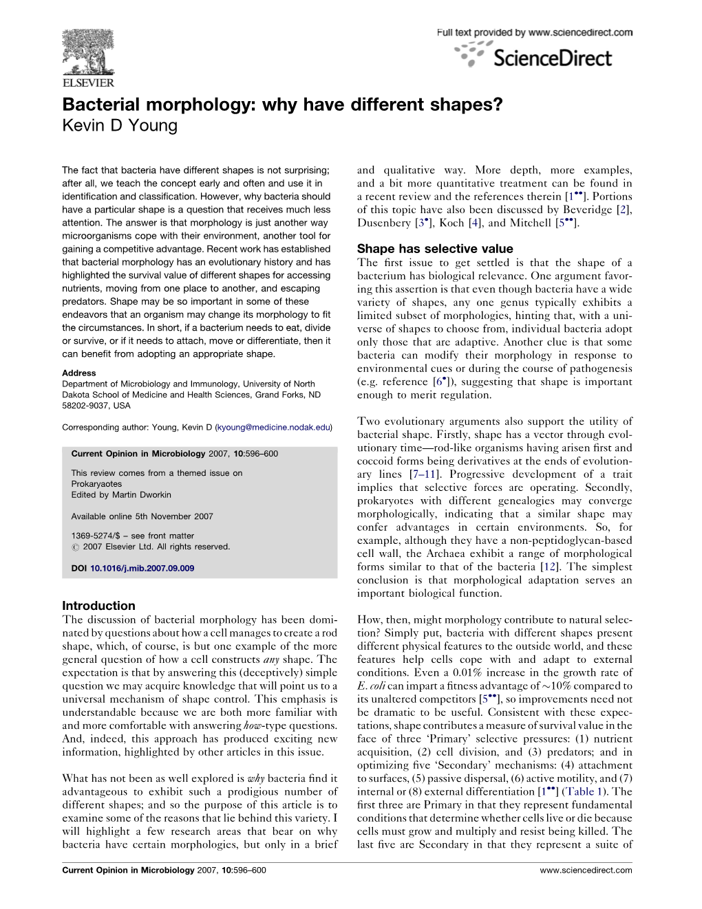 Bacterial Morphology: Why Have Different Shapes? Kevin D Young