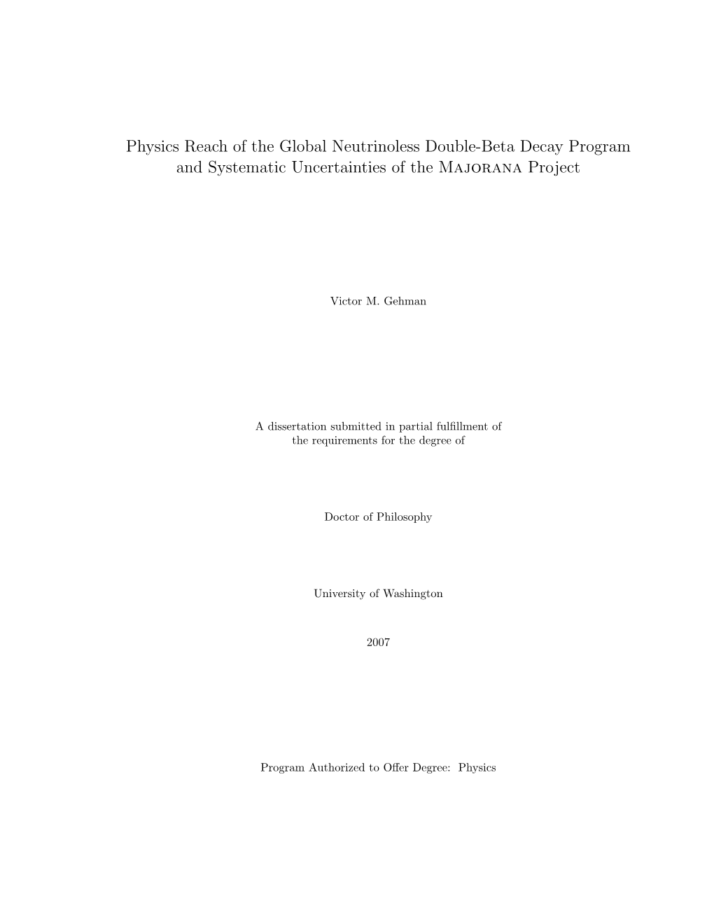 Physics Reach of the Global Neutrinoless Double-Beta Decay Program and Systematic Uncertainties of the Majorana Project