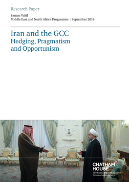 Iran and the GCC: Hedging, Pragmatism and Opportunism